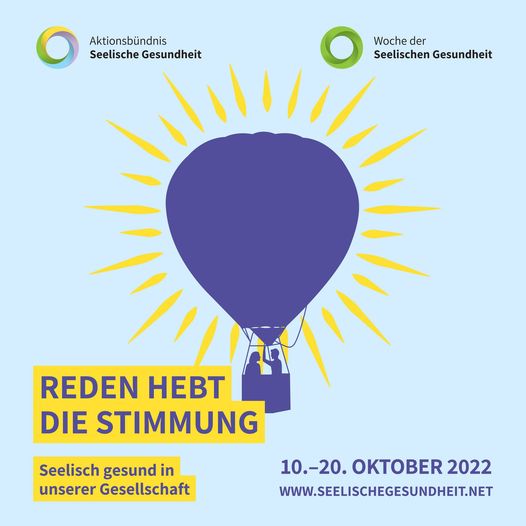 Seelische Gesundheits Woche vom 10. -20. Oktober 2022. Melden Sie sich jetzt an unter: www.seelischegesundheit.net